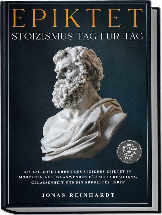 Produktbild: Epiktet - Stoizismus Tag f&uuml;r Tag: 365 zeitlose Lehren des Stoikers Epiktet im mo
