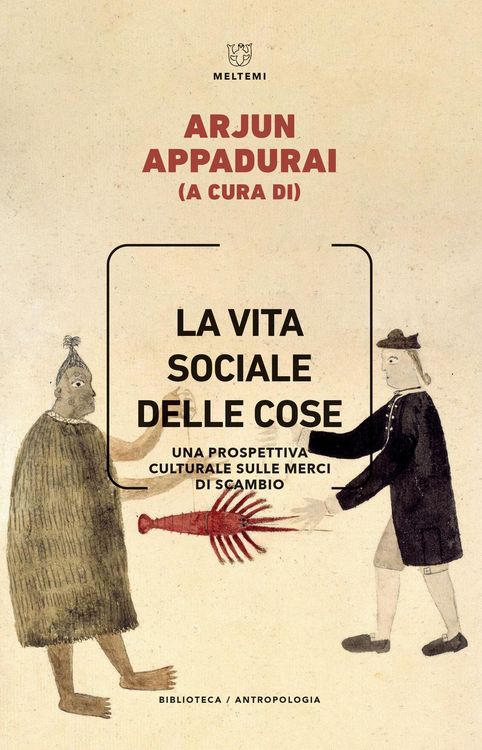 Produktbild: La vita sociale delle cose. Una prospettiva culturale sulle merci di scambio
