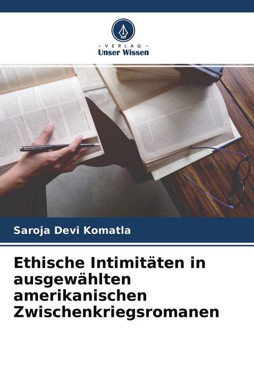 Produktbild: Ethische Intimit&auml;ten in ausgew&auml;hlten amerikanischen Zwischenkriegsromanen