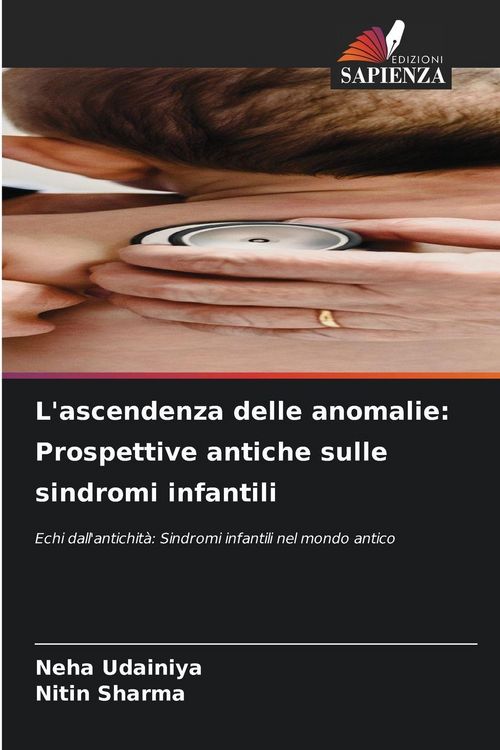 Produktbild: L'ascendenza delle anomalie: Prospettive antiche sulle sindromi infantili