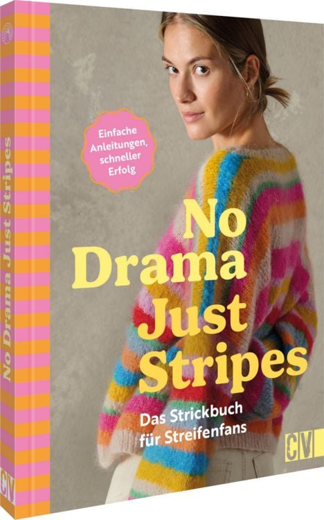 Produktbild: No Drama, Just Stripes: Das Strickbuch f&uuml;r Streifenfans