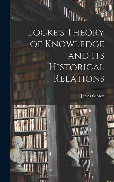 Produktbild: Locke's Theory of Knowledge and its Historical Relations