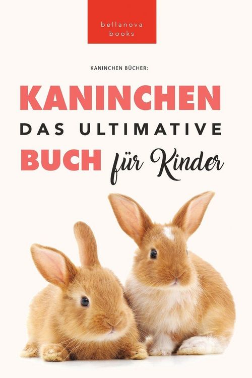 Produktbild: Das Ultimative Kaninchen Buch f&uuml;r Kinder