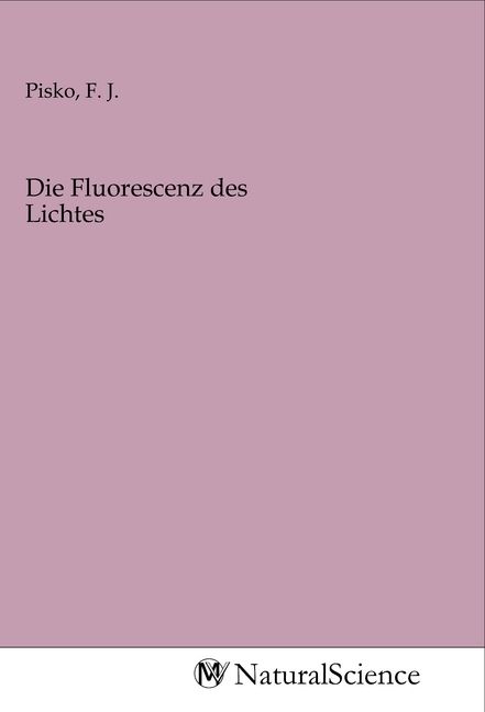 Produktbild: Die Fluorescenz des Lichtes