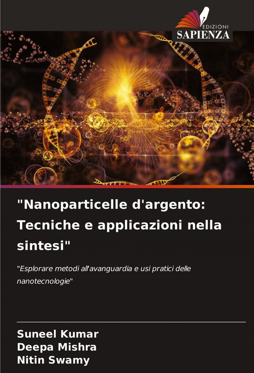 Produktbild: "Nanoparticelle d'argento: Tecniche e applicazioni nella sintesi"