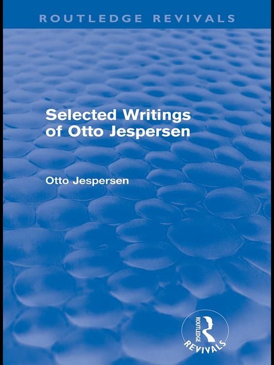 Produktbild: Selected Writings of Otto Jespersen (Routledge Revivals)