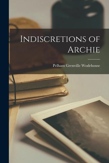 Produktbild: Indiscretions of Archie