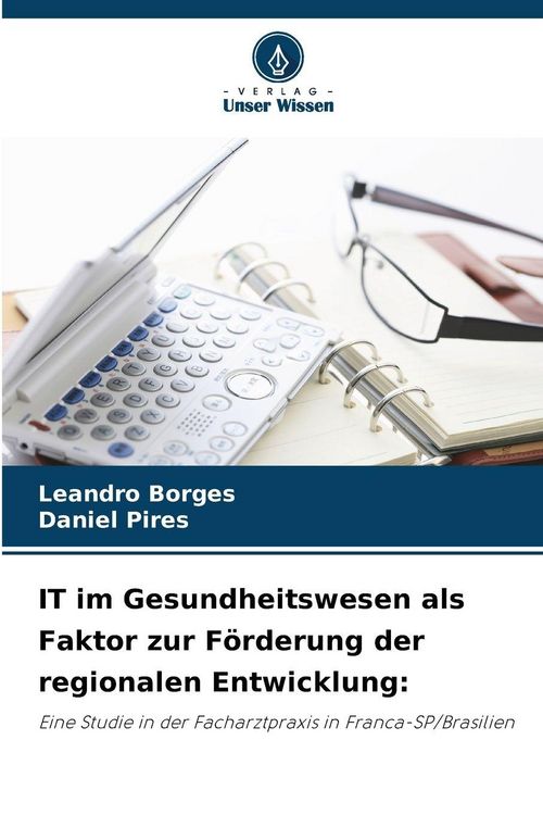 Produktbild: IT im Gesundheitswesen als Faktor zur F&ouml;rderung der regionalen Entwicklung: