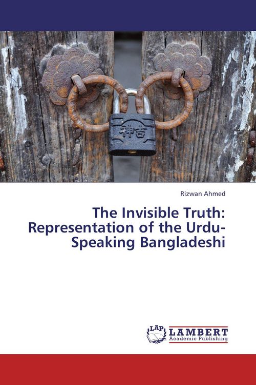 Produktbild: The Invisible Truth: Representation of the Urdu-Speaking Bangladeshi