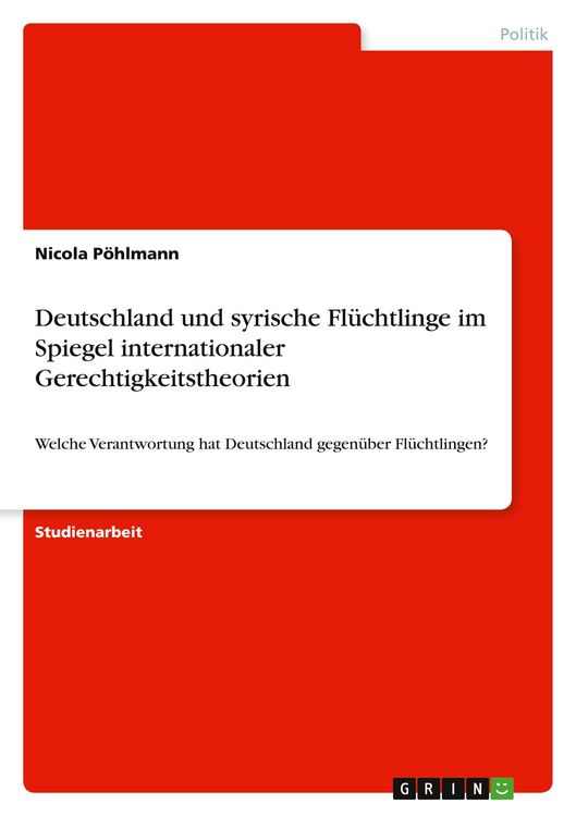 Produktbild: Deutschland und syrische Fl&uuml;chtlinge im Spiegel internationaler Gerechtigkeitstheorien