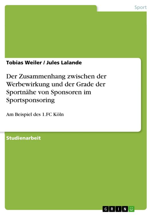Produktbild: Der Zusammenhang zwischen der Werbewirkung und der Grade der Sportn&auml;he von Sponsoren im Sportsponsoring