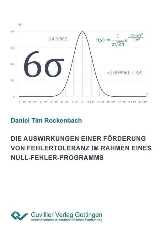 Produktbild: Die Auswirkungen einer F&ouml;rderung von Fehlertoleranz im Rahmen eines Null-Fehler-Programms