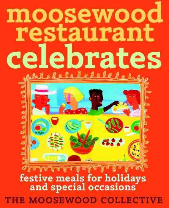 Produktbild: Moosewood Restaurant Celebrates: Festive Meals for Holidays and Special Occasions