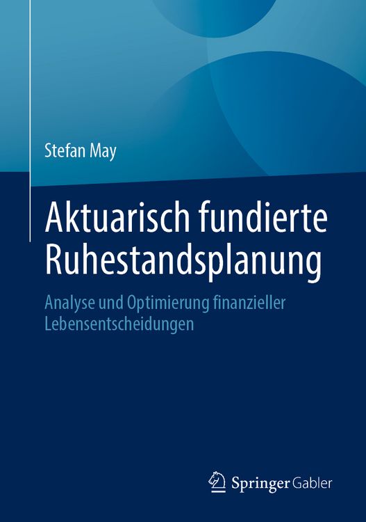 Produktbild: Aktuarisch fundierte Ruhestandsplanung