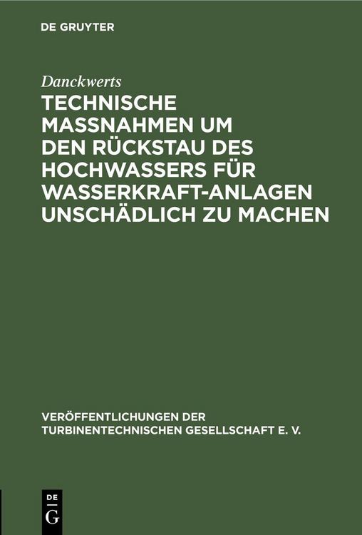 Produktbild: Technische Massnahmen um den R&uuml;ckstau des Hochwassers f&uuml;r Wasserkraftanlagen unsch&auml;dlich zu machen