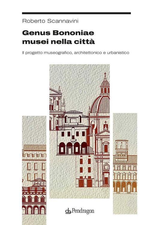 Produktbild: Genus Bononiae musei nella citt&agrave;. Il progetto museografico, architettonico e urbanistico