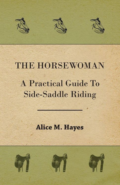 Produktbild: The Horsewoman - A Practical Guide To Side-Saddle Riding