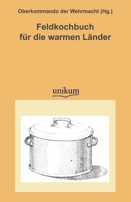 Produktbild: Feldkochbuch f&uuml;r die warmen L&auml;nder