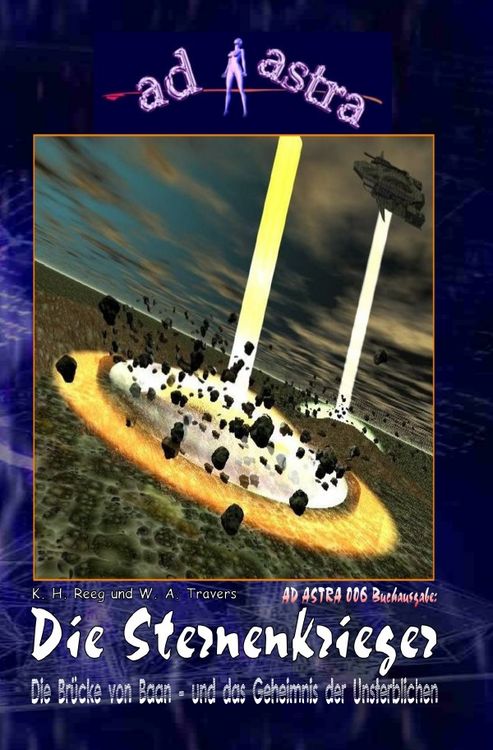 Produktbild: AD ASTRA Buchausgabe / AD ASTRA 006 Buchausgabe: Die Sternenkrieger