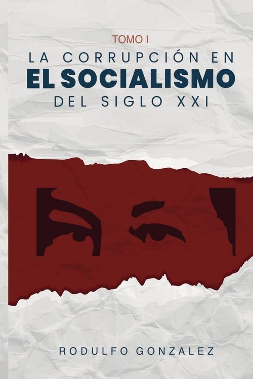 Produktbild: La Corrupci&oacute;n en el Socialismo del Siglo XXI