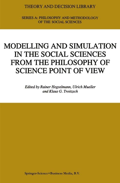 Produktbild: Modelling and Simulation in the Social Sciences from the Philosophy of Science Point of View