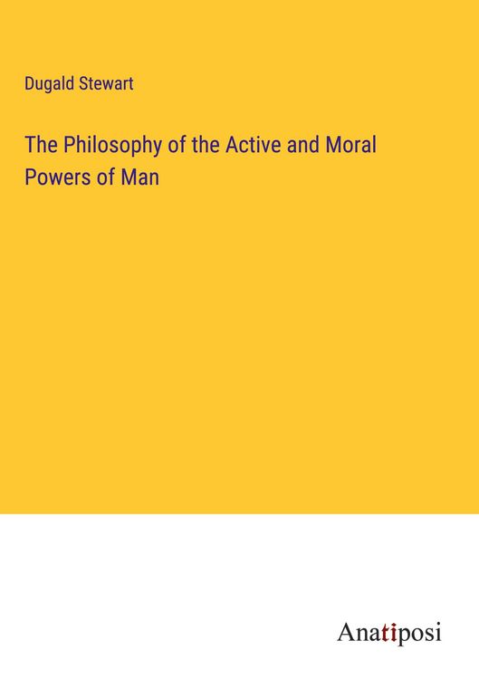 Produktbild: The Philosophy of the Active and Moral Powers of Man