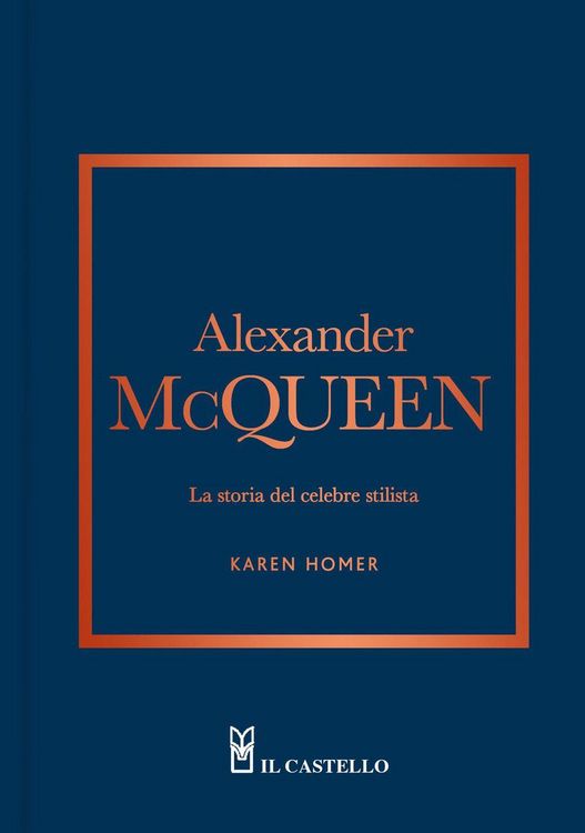 Produktbild: Alexander McQueen. La storia del celebre stilista