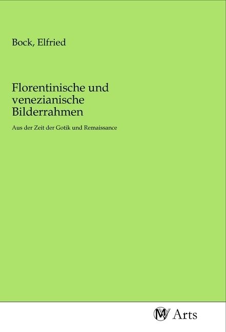 Produktbild: Florentinische und venezianische Bilderrahmen