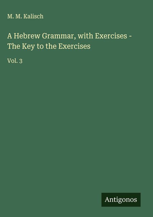 Produktbild: A Hebrew Grammar, with Exercises - The Key to the Exercises