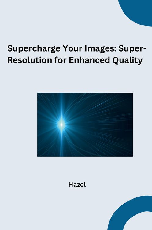 Produktbild: Supercharge Your Images: Super-Resolution for Enhanced Quality