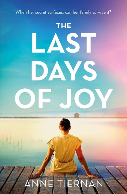 Produktbild: The Last Days of Joy: The bestselling novel of a simmering family secret