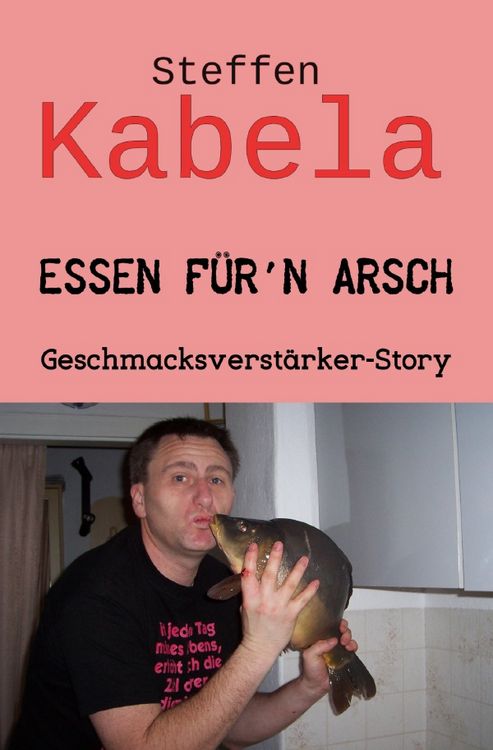 Produktbild: Essen f&uuml;r&acute;n Arsch