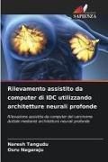 Produktbild: Rilevamento assistito da computer di IDC utilizzando architetture neurali profonde