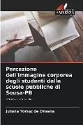 Produktbild: Percezione dell'immagine corporea degli studenti delle scuole pubbliche di Sousa-PB