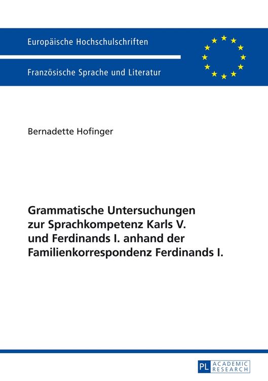 Produktbild: Grammatische Untersuchungen zur Sprachkompetenz Karls V. und Ferdinands I. anhand der Familienkorrespondenz Ferdinands I.