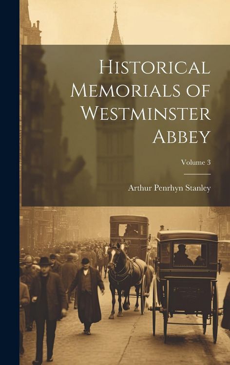 Produktbild: Historical Memorials of Westminster Abbey; Volume 3