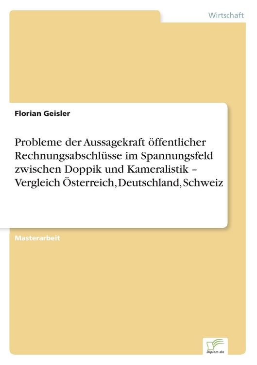 Produktbild: Probleme der Aussagekraft &ouml;ffentlicher Rechnungsabschl&uuml;sse im Spannungsfeld zwis