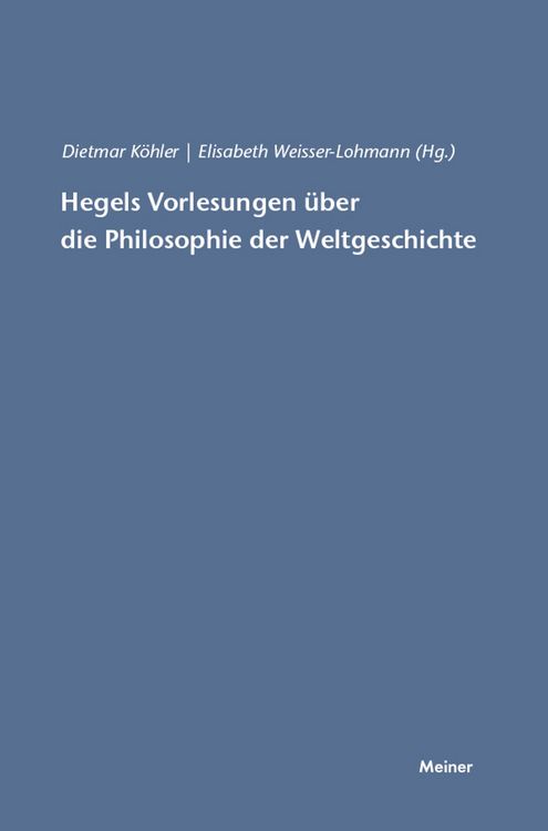 Produktbild: Hegels Vorlesungen &uuml;ber die Philosophie der Weltgeschichte