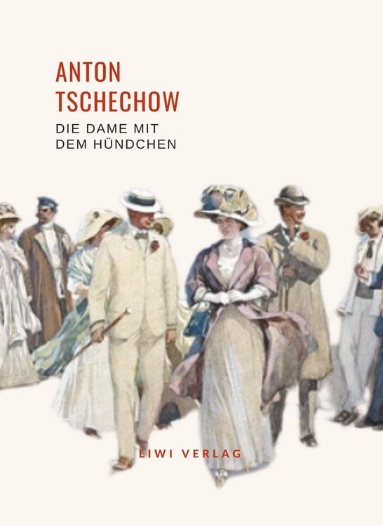 Produktbild: Anton Tschechow: Die Dame mit dem H&uuml;ndchen. Vollst&auml;ndige Neuausgabe