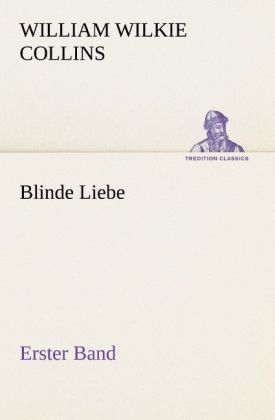 Produktbild: Blinde Liebe. Erster Band