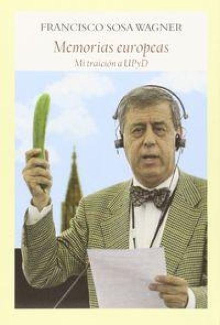 Produktbild: Memorias europeas : mi traici&oacute;n a UPyD