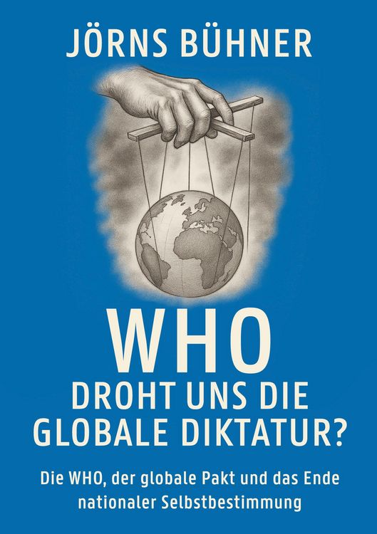 Produktbild: WHO Droht uns die globale Diktatur?