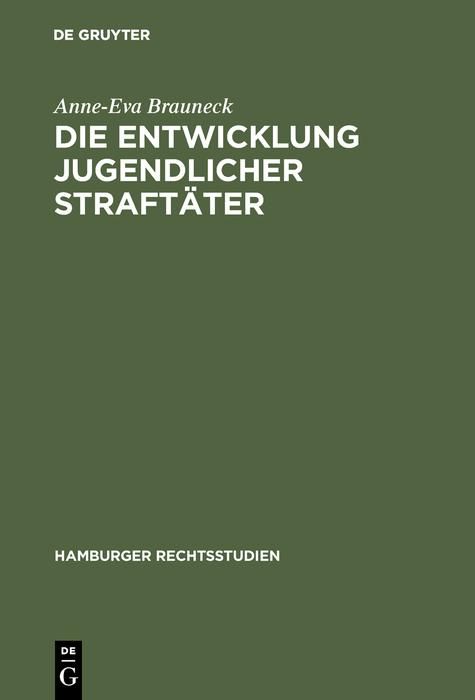 Produktbild: Die Entwicklung jugendlicher Straft&auml;ter