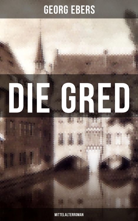 Produktbild: Die Gred (Mittelalterroman)