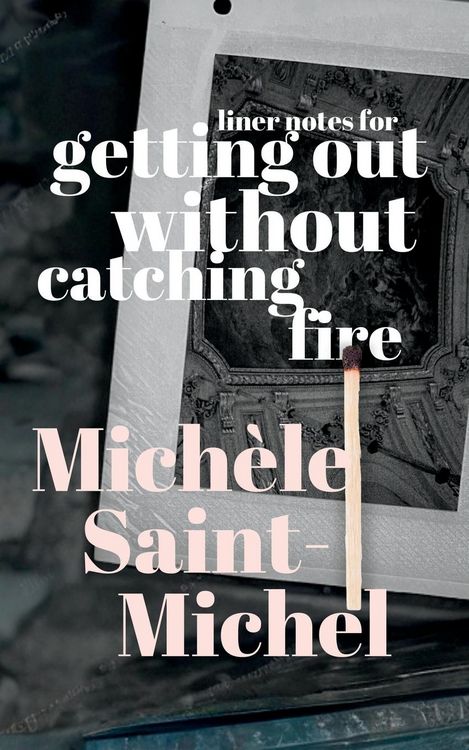 Produktbild: Liner Notes for Getting Out Without Catching Fire