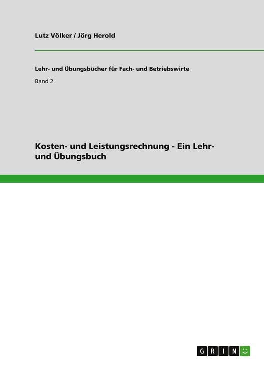 Produktbild: Kosten- und Leistungsrechnung - Ein Lehr- und &Uuml;bungsbuch