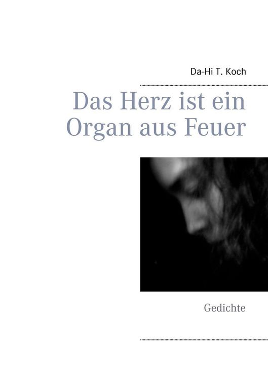 Produktbild: Das Herz ist ein Organ aus Feuer