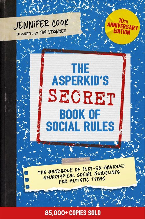 Produktbild: The Asperkid's (Secret) Book of Social Rules, 10th Anniversary Edition