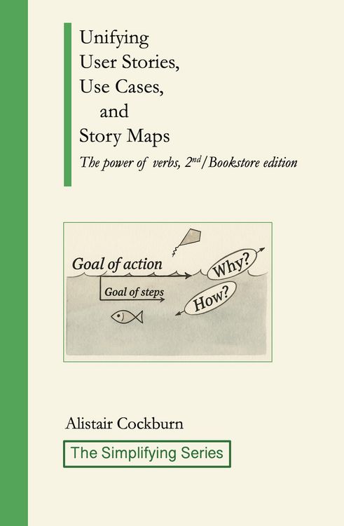 Produktbild: Unifying User Stories, Use Cases, and Story Maps: The Power of Verbs, 2nd/Bookstore edition (The Simplifying Series)