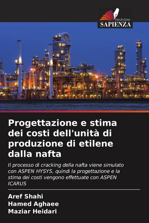 Produktbild: Progettazione e stima dei costi dell'unit&agrave; di produzione di etilene dalla nafta